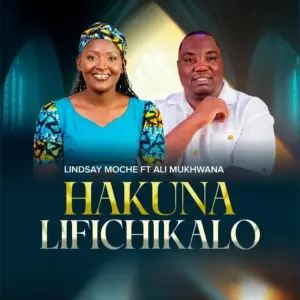 Hakuna Lifichikalo audio by Ali Mukhwana